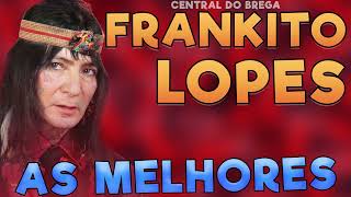 FRANKITO LOPES O ÍNDIO APAIXONADO  CD SÓ AS MELHORES [upl. by Alane]