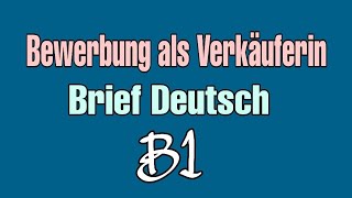 Bewerbung als Verkäuferin Brief Deutsch B1 👌👍📩 [upl. by Ainoyek]