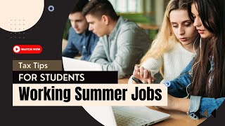 Tax Tips for Students Working Summer Jobs savemoney williamsacctax [upl. by Mathi467]