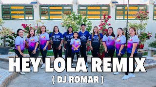 HEY LOLA REMIX  DJROMAR REMIX  THE LEVEL UP CREW W THE COOL MOVERS  DANCE Fitness [upl. by Nrev]