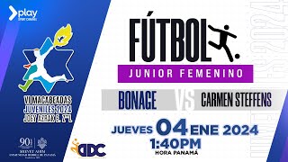 Macabeadas Juveniles 2024 Futbol Junior Femenino Bonage vs Carmen Steffens 04 Ene 24 [upl. by Suirtemed245]