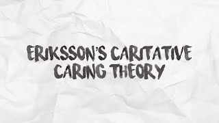 Eriksson’s Caritative Caring Theory [upl. by Suoiradal]