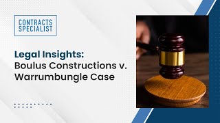 Legal Insights Boulus Constructions v Warrumbungle Case [upl. by Duggan585]