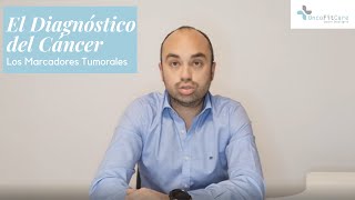 El Diagnóstico del Cáncer  Los Marcadores Tumorales [upl. by Anilac]