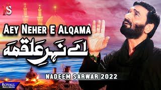 Aey Neher E Alqama  Nadeem Sarwar  2022  1444 [upl. by Enaxor513]