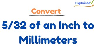 Convert 532 of an Inch to Millimeters [upl. by Stesha67]