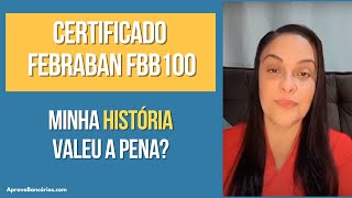 Certificado FEBRABAN FBB100  Minha história  Correspondente bancária Corban [upl. by Fitzgerald]