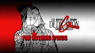 Lil Wayne  For Nothing Lyrics  Dedication 6 Reloaded [upl. by Mcneil]