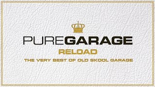 Pure Garage Reload  Mini Mix  New Album OUT NOW [upl. by Yawnoc]