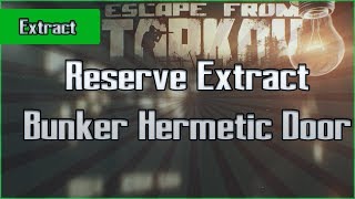 Military Reserve Extract  Bunker Hermetic Door  Exfil Escape from Tarkov Questing Guide EFT [upl. by Ysle151]