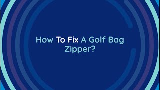 How To Fix A Golf Bag Zipper [upl. by Catlaina83]