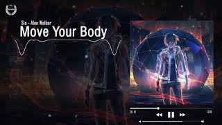 Vietsub  Lyric Move Your Body  Sia  Alan Walker Remix ♫ ♫ ♫ [upl. by Oxley137]