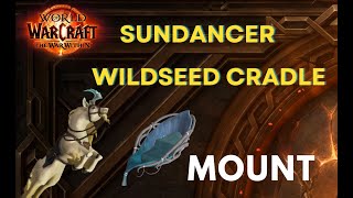 HOW TO EARN Sundancer and Wildseed Cradle MOUNT WOW  WorldOfWarcraft [upl. by Zeiger836]