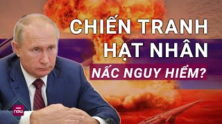 Nga đã tới ngưỡng chịu đựng chiến tranh hạt nhân có thể lên nấc nguy hiểm  VTC Now [upl. by Pharaoh]