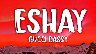 Gucci Dassy  Eshay LetraLyrics [upl. by Anitaf]