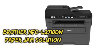 Brother MFCL2710DW Fix Error Paper Jam [upl. by Ahseat]