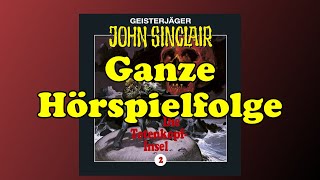 GEISTERJÄGER JOHN SINCLAIR  Folge 2 Die TotenkopfInsel  Ganze Hörspielfolge [upl. by Nileuqcaj]