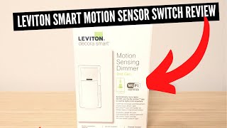 Leviton Smart Motion Sensor Light Switch Review [upl. by Gnolb]