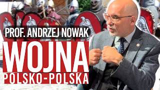 Kto pisze naszą historię Prof Andrzej Nowak  1000 lat historii i wojna quotpolskopolskaquot PL [upl. by Durgy]