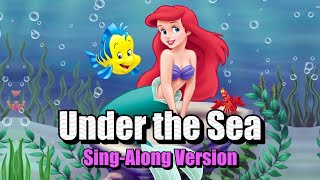 UNDER THE SEA Lyrics  The Little Mermaid [upl. by Schechter536]