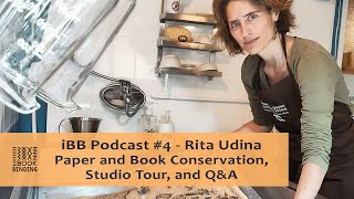 iBB Podcast 4  Rita Udina Paper and Book Conservation Studio Tour and QampA [upl. by Oznofla827]