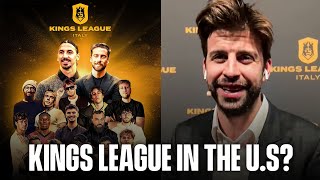 Kings League In the US Gerard Piqué On Growth Of Kings League amp Potential US Events  Scoreline [upl. by Iggep]