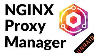 Installing and Configuring NGINX Proxy Manager on Unraid [upl. by Sert]