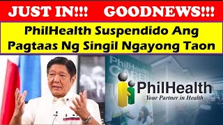 JUST IN GOODNEWS PhilHealth Suspendido Ang Pagtaas Ng Singil Ngayong Taonwildtvoreg [upl. by Saraiya]