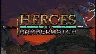 Guildhall amp Chill Heroes of Hammerwatch [upl. by Beitnes]