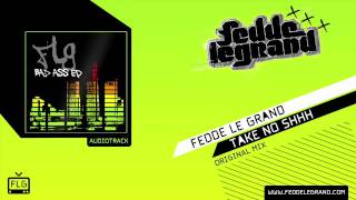 Fedde Le Grand  Take No Shhh Official Music Video [upl. by Yeaton89]