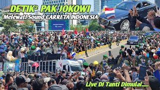 Detik² Rombongan PAK JOKOWI Melewati SOUND HOREG‼️Live DJ TANTI Ft BREWOG GENK Di Jakarta [upl. by Storer765]