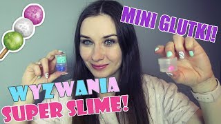 ⭐️ WYZWANIA SUPER SLIME 9  NAJMNIEJSZE GLUTKI [upl. by Waddington]