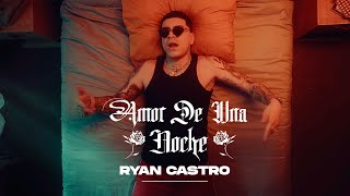 Ryan Castro  Amor De Una Noche 🌙 Vídeo Oficial [upl. by Adnolor345]