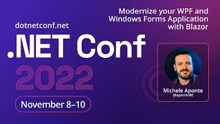 Modernize your WPF and Windows Forms application with Blazor  NET Conf 2022 [upl. by Nowujalo355]