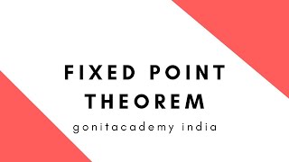 13 Fixed Point Theorem [upl. by Nolyaj359]