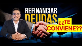 ¿Te favorece REFINANCIAR TU DEUDA o ¿TE PERJUDICA [upl. by Onit]