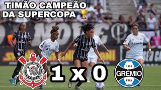 Corinthians 1 x 0 Grêmio  Melhores Momentos  Supercopa do Brasil Feminino 2022 [upl. by Cooper]