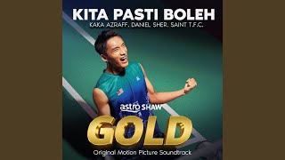 Kita Pasti Boleh From Astro Shaw quotGoldquot Original Motion Picture [upl. by Yrffej]