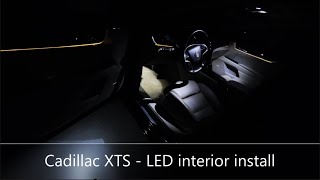 Cadillac XTS  LED interior lighting install [upl. by Eiznik602]