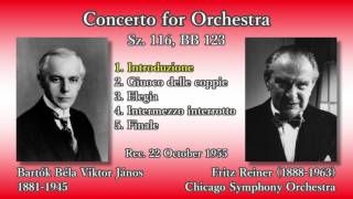 Bartók Concerto for Orchestra Reiner amp CSO 1955 バルトーク 管弦楽のための協奏曲 ライナー [upl. by Ehtiaf]