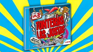 TONTERÍAS LAS JUSTAS vol3 3CDs 2011 💿 Disco Completo [upl. by Iamhaj]