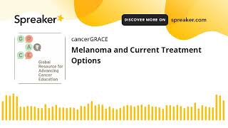 Melanoma and Current Treatment Options [upl. by Archaimbaud]