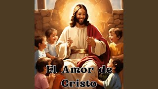 El Amor de Cristo [upl. by Randene]