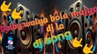 dolby walya bola majya dj la  dj song 🤟🤟🎶🎵🕶️👑  dj with thunder and danger [upl. by Agathy]