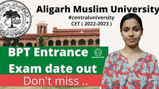 BPT entrance exam date out Aligarh Muslim University amucet cuet amu physioaim [upl. by Eissolf]