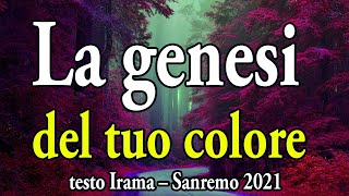 Irama  La genesi del tuo colore  Testo  Lyrics  Sanremo 2021 [upl. by Briano]