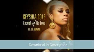 Keyshia Cole  Enough Of No Love feat Lil Wayne HQ Download [upl. by Eltsyek64]