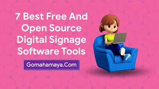 7 Best Free And Open Digital Signage Software Tools [upl. by Wojcik]