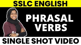 English Phrasal Verbs ചോദ്യത്തിന് ഇനി ഫുൾ മാർക്ക് SSLC English Phrasal Verbs Malayalam [upl. by Solnit]