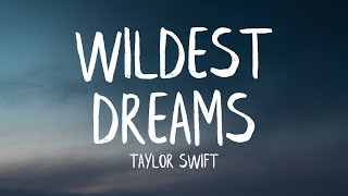 Taylor Swift  Wildest Dreams Lyrics [upl. by Fern284]